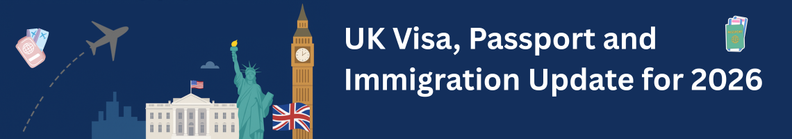 UK Visa, Passport & Immigration Updates for 2026: What You Need to Know